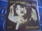 Dee Dee - I put a spell on you ( tk), Ophalen of Verzenden, Gebruikt, Pop