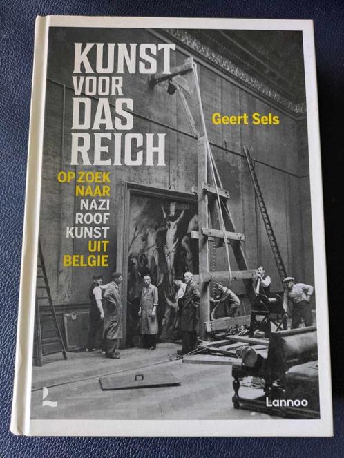 Geert Sels - Kunst voor das Reich Hardcover, Boeken, Oorlog en Militair, Zo goed als nieuw, Algemeen, Tweede Wereldoorlog, Ophalen