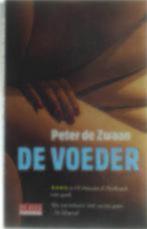 De Voeder Auteur: Peter de Zwaan, Ophalen of Verzenden, Zo goed als nieuw, Nederland