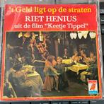 Riet Henius - 't Geld ligt op de straten (Keetje Tippel), Gebruikt, 7 inch, Single, Ophalen of Verzenden