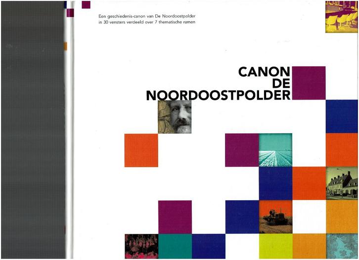 Canon de noordoostpolder, Boeken, Geschiedenis | Stad en Regio, Zo goed als nieuw, 20e eeuw of later, Ophalen of Verzenden