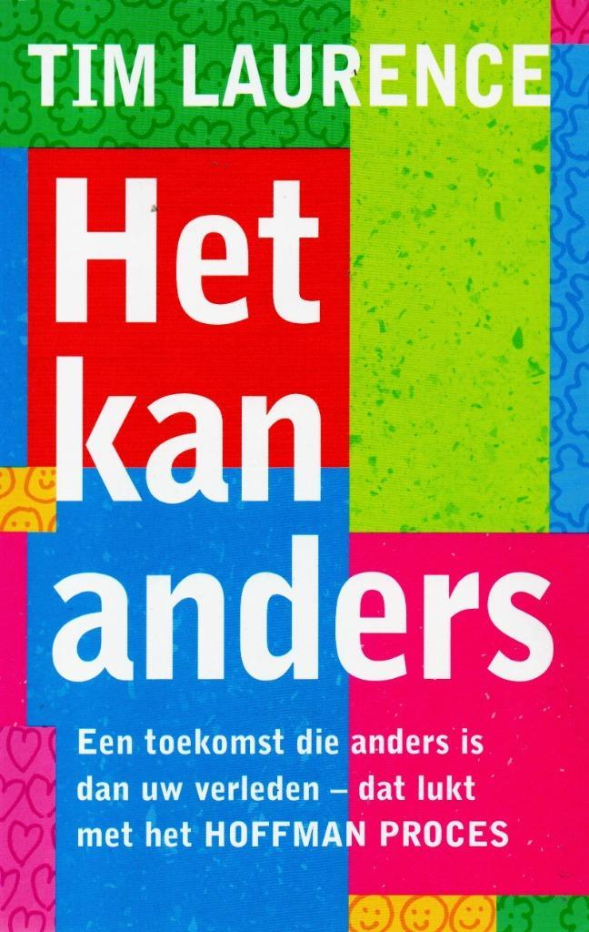 Het Kan Anders - Tim Laurence / 9789022537152, Boeken, Psychologie, Zo goed als nieuw, Ontwikkelingspsychologie, Ophalen of Verzenden
