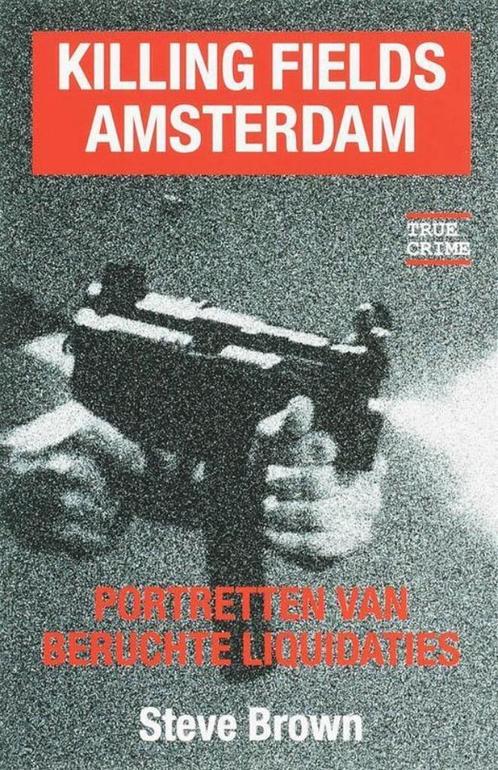 Killing fields Amsterdam van/over Steve Brown, Boeken, Biografieën, Gelezen, Overige, Ophalen of Verzenden