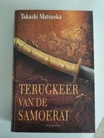 T. Matsuoka - Terugkeer van de Samoerai, Ophalen of Verzenden, Zo goed als nieuw, T. Matsuoka
