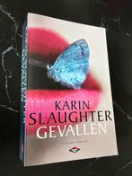 Karin Slaughter - Gevallen, Ophalen of Verzenden, Gelezen