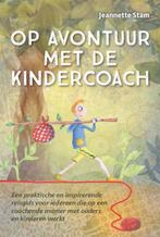 Op Avontuur met de Kindercoach, Jeanette Stam, Ophalen of Verzenden, Zo goed als nieuw, Opvoeding vanaf 10 jaar
