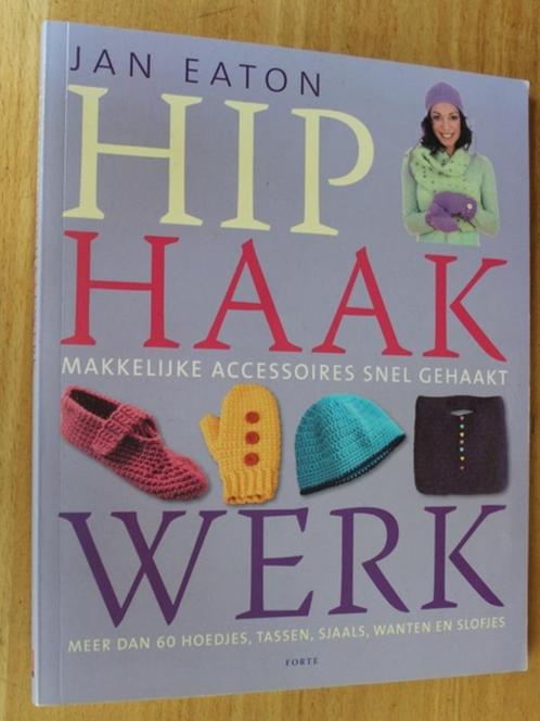 Hip haakwerk - Jan Eaton - 90754/5, Boeken, Hobby en Vrije tijd, Zo goed als nieuw, Breien en Haken, Ophalen of Verzenden