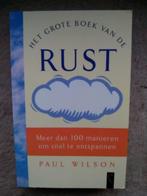 Paul Wilson - Het grote boek van de rust, Boeken, Ophalen of Verzenden, Gelezen, Paul Wilson
