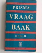 Prisma vraagbaak deel II ik denk rond 1955 uitgegeven, Ophalen of Verzenden, Zo goed als nieuw