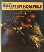 KOLEN EN KOMPELS DE GESCH. VAN DE NEDERLANDSE MIJNWERKERS, Ophalen of Verzenden, 20e eeuw of later, Zo goed als nieuw