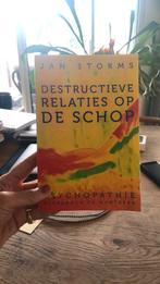 Jan Storms - Destructieve relaties op de schop, Ophalen of Verzenden, Zo goed als nieuw, Jan Storms