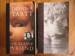 Donna Tartt De verborgen geschiedenis en De kleine vriend, Boeken, Ophalen of Verzenden, Donna Tartt, Zo goed als nieuw