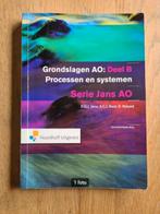 Grondslagen AO: Deel B Processen en systemen, Boeken, Ophalen of Verzenden, Zo goed als nieuw