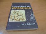 Werk maken van verzoening - Schreurs, Nico, Ophalen of Verzenden, Gelezen, Schreurs, Nico