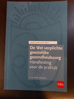 De Wet verplichte geestelijke gezondheidszorg, Ophalen of Verzenden, Zo goed als nieuw, Mr. dr. Keurentjes