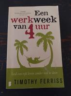 Een Werkweek van 4 Uur - Timothy Ferriss, Boeken, Ophalen of Verzenden