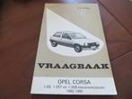 Vraagbaak Opel Corsa 1.0, 1.2 en 1.3 1982 1985, Ophalen of Verzenden