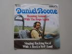 DANIEL BOONE -  running around with the boys again - 7", Gebruikt, 7 inch, Single, Ophalen of Verzenden