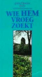 Wie Hem Vroeg Zoekt J.C. Ryle 9789061402770, Ophalen of Verzenden, Zo goed als nieuw, J.C. Ryle, Christendom | Protestants