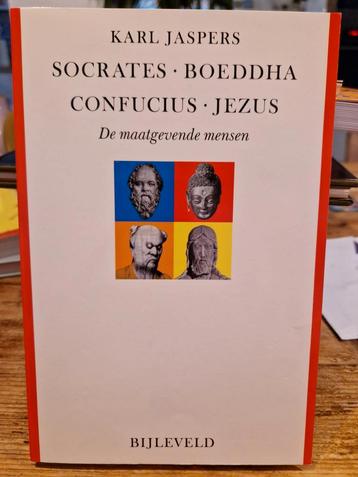 Karl Jaspers - Socrates, Boeddha, Confucius, Jezus