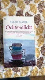 Sarah Rayner - Ochtendlicht, Boeken, Literatuur, Ophalen of Verzenden, Sarah Rayner, Zo goed als nieuw