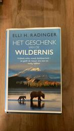 Het geschenk van de wildernis Elli H. Radinger, Boeken, Natuur, Ophalen of Verzenden