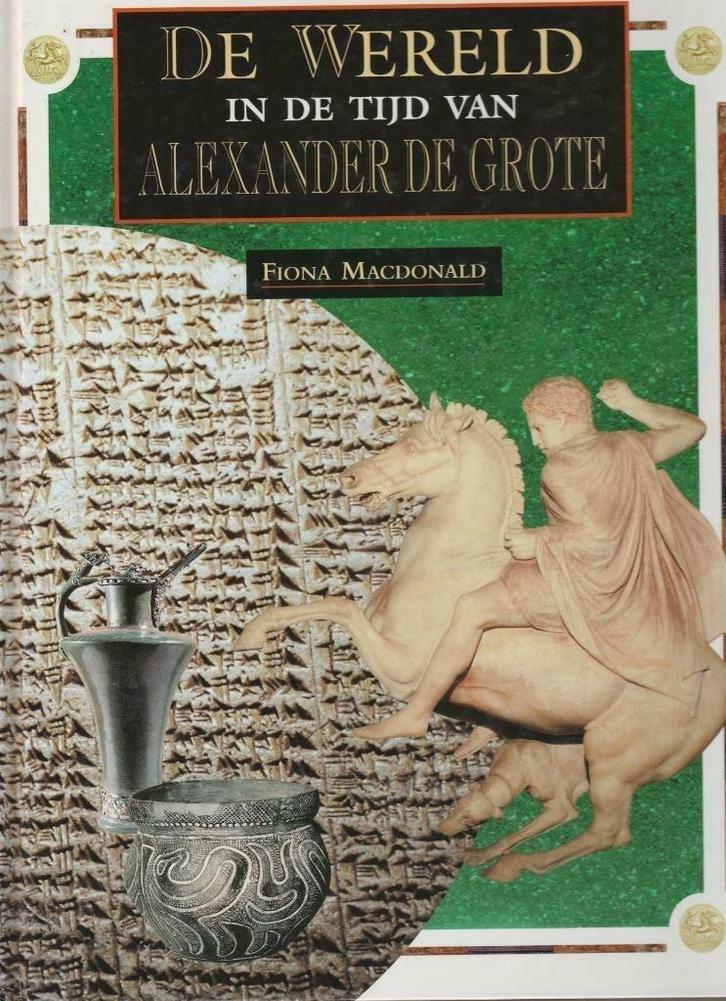 De wereld in de tijd van Alexander de Grote -, Boeken, Geschiedenis | Wereld, Zo goed als nieuw, Europa, Ophalen of Verzenden