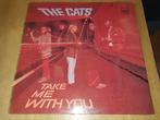 The Cats - Take Me With You, Ophalen of Verzenden, 1980 tot 2000, Zo goed als nieuw