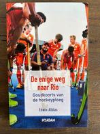 HockeyboekDE ENIGE WEG NAAR RIOGoudkoorts van de hockeyploeg, Edwin Alblas, Ophalen of Verzenden, Zo goed als nieuw, Balsport