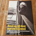 Houd op,gij daar met uw houweel-verhalen groene Amsterdammer, Ophalen of Verzenden, Gelezen