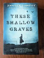 Jennifer Donnelly. These shallow graves ( young adult ), Ophalen of Verzenden, Zo goed als nieuw, Fictie, Jennifer Donnelly