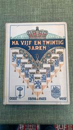 Na vijf en twintig jaren, gedenkboek Koningin Wilhelmina, Verzamelen, Koninklijk Huis en Royalty, Verzenden, Zo goed als nieuw