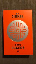 Dave Eggers - De cirkel, Dave Eggers, Ophalen of Verzenden, Zo goed als nieuw