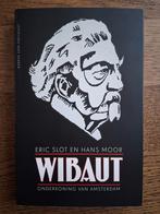 Eric Slot - Wibaut. Onderkoning van Amsterdam, Eric Slot; Hans Moor, Ophalen of Verzenden, Zo goed als nieuw, Nederland