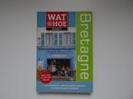 wat en hoe reisgids Bretagne, Overige merken, Europa, Ophalen of Verzenden, Zo goed als nieuw