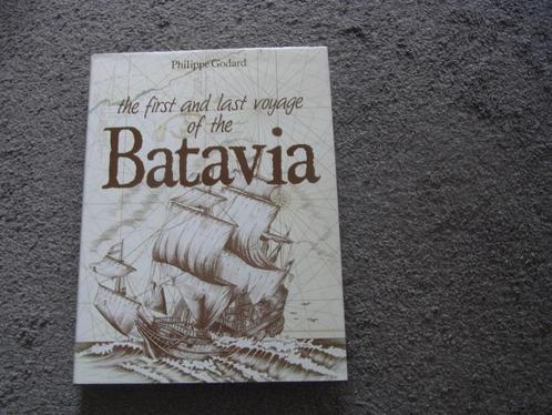 The first and las voyage of the Batavia   Godard, Boeken, Geschiedenis | Wereld, Zo goed als nieuw, Overige gebieden, 17e en 18e eeuw