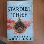 The Stardust Thief - The Sandsea trilogy book one, Ophalen of Verzenden, Fictie, Gelezen, Chelsea Abdullah