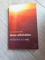 Jezus uitstralen, Jos Douma., Boeken, Ophalen of Verzenden, Zo goed als nieuw