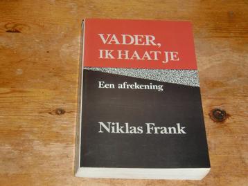 Vader, ik haat je : Een afrekening (Frank, Nazikopstuk, Wo2) beschikbaar voor biedingen