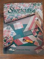 Shortcuts: Rotary Cutting Gids - Donna Lynn Thomas, Ophalen of Verzenden, Gelezen, Borduren en Naaien, Donna Lynn Thomas