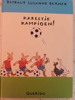 R.Susanne  Berner - Kareltje kampioen, Ophalen of Verzenden, Zo goed als nieuw, R.S. Berner