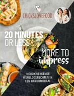 Chickslivefood, 20 minutes or less, more to impress,, Gezond koken, Ophalen of Verzenden, Zo goed als nieuw, Tapas, Hapjes en Dim Sum