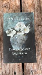 Jan Siebelink - Knielen op een bed violen, Jan Siebelink, Ophalen of Verzenden, Zo goed als nieuw, Nederland