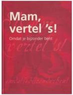 Mam, vertel 's! Omdat je bijzonder bent, Boeken, Ophalen of Verzenden, Zo goed als nieuw