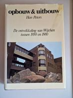 Opbouw & uitbouw. De ontwikkeling van Wijchen - Han Peters, Boeken, Geschiedenis | Stad en Regio, Ophalen of Verzenden, 20e eeuw of later