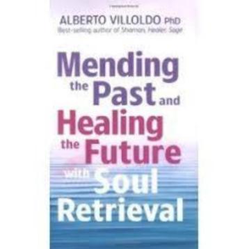 Alberto Villoldo Mending the Past and Healing the Future beschikbaar voor biedingen
