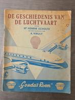Geschiedenis van de luchtvaart - H. Scholte, A. Viruly, True, Verzamelen, Ophalen of Verzenden, Gebruikt, Boek of Tijdschrift