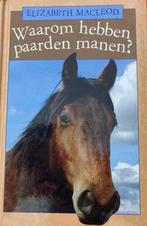 Elizabeth MacLeod - Waarom hebben paarden manen?, Ophalen of Verzenden, Elizabeth MacLeod