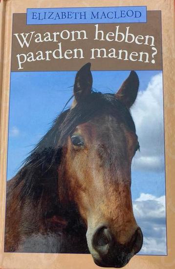 Elizabeth MacLeod - Waarom hebben paarden manen? beschikbaar voor biedingen