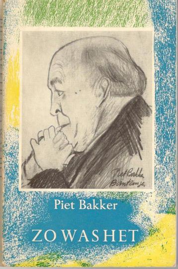 Piet Bakker - Zo was het [tekeningen Spier, Doeve]. beschikbaar voor biedingen
